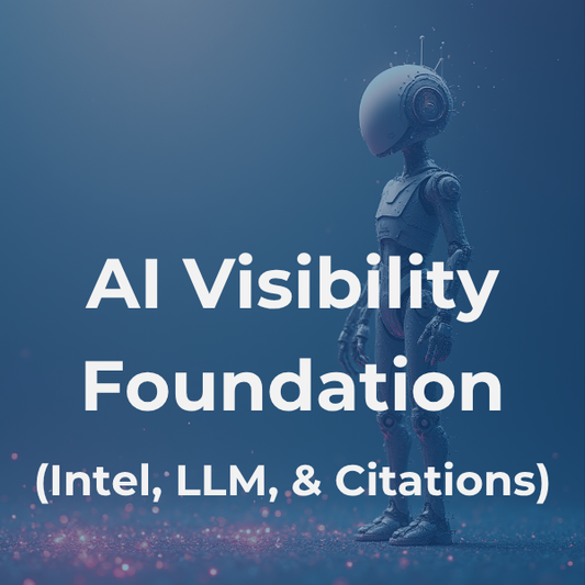 AI Visibility Foundation (Intel & Citations)